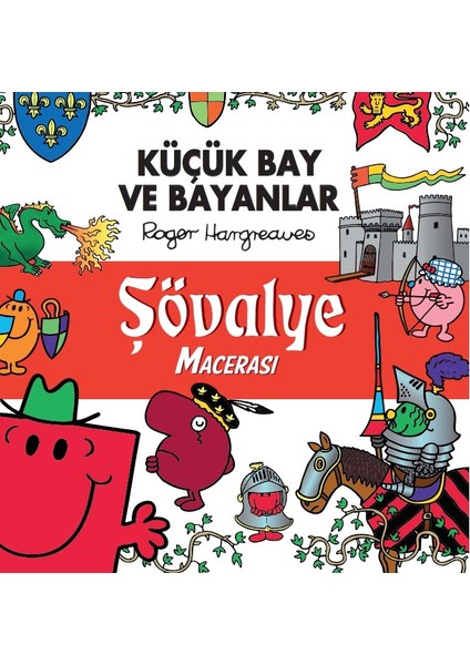 Küçük Bay ve Bayanlar Şövalye Macerası - Roger Hargreaves