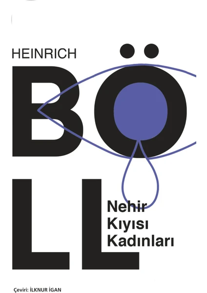 Nehir Kıyısı Kadınları - Heinrich Böll