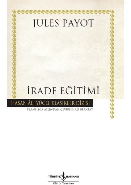 İrade Eğitimi - Ciltli - Jules Payot