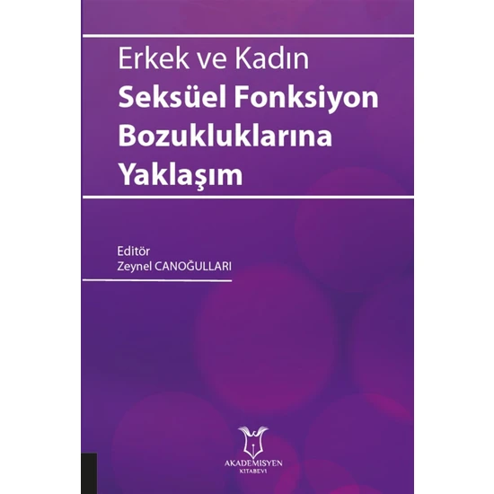 Erkek ve Kadın Seksüel Fonksiyon Bozukluklarına Yaklaşım