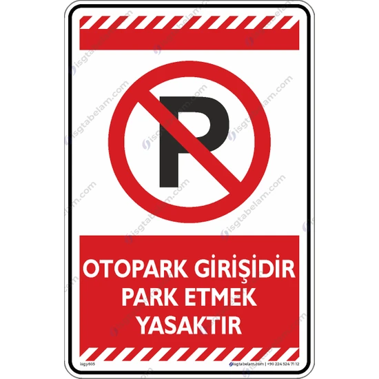 İsg Tabelam Otopark Girişidir Park Etmek Yasaktır