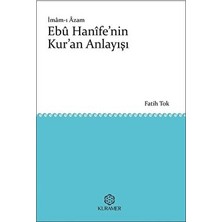 Imam-I Azam Ebü Hanife’nin Kur’an Anlayışı