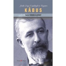 Kurgan Edebiyat Kabus - Halit Ziya Uşaklıgil ve Tiyatro