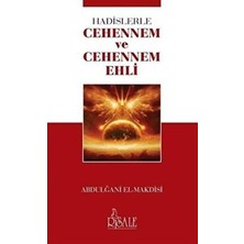 Hadislerle Cehennem ve Cehennem Ehli - Abdulğani El-Makdisi