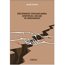 Bölünmüş Toplumlarda Anayasal Uzlaşı ve Demokrasi