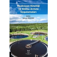 Reaksiyon Kinetiği ve Atıksu Arıtımı Uygulamaları