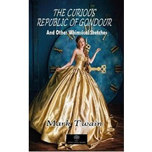 The Curious Republic Of Gondour - Mark Twain - Mark Twain