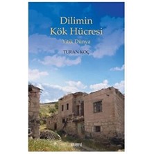 Dilimin Kök Hücresi - Turan Koç - Turan Koç