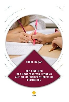 Der Einfluss Des Kooperativen Lernens Auf Die Schreibfertigkeit Im Deutschen - Kolektif