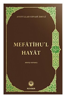 Mefatihu'l Hayat (Arapça Kaynaklı) - Ayetullah Cevadi Amuli