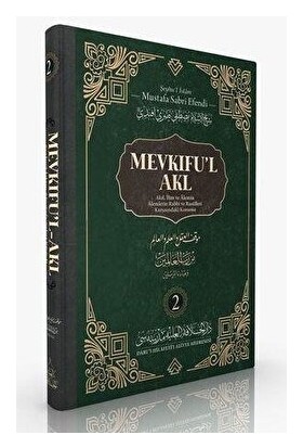 Mevkıfu'l Akl 2. Cilt - Şeyhu'l İslam Mustafa Sabri Efendi