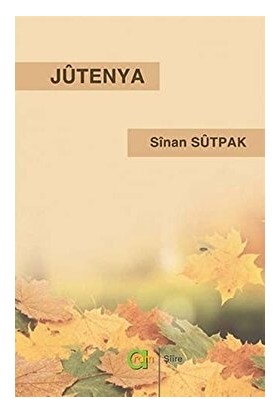 Jutenya - Sinan Sütpak - Sinan Sütpak