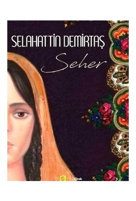 Seher - Selahattin Demirtaş - Selahattin Demirtaş