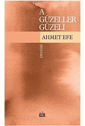 A Güzeller Güzeli - Ahmet Efe - Ahmet Efe
