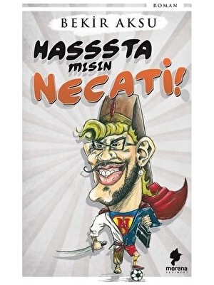 Hasssta Mısın Necati!