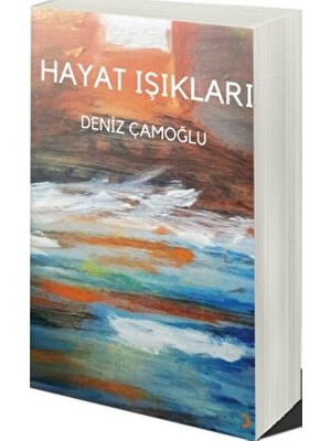 Hayat Işıkları - Deniz Çamoğlu - Deniz Çamoğlu