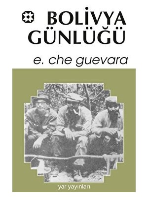 Bolivya Günlüğü - Ernesto Che Guevara
