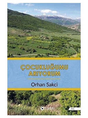 Çocukluğumu Arıyorum - Orhan Sakci - Orhan Sakci