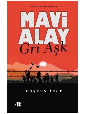 Akademik Kitaplar Mavi Alay - Gri Aşk - Coşkun İnce - Coşkun İnce
