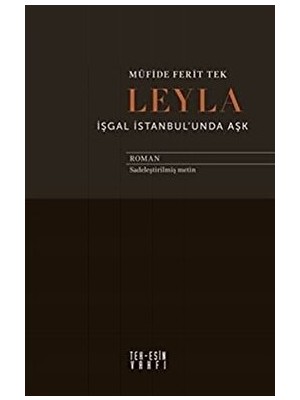 Leyla Işgal Istanbul'unda Aşk - Müfide Ferit Tek - Müfide Ferit Tek