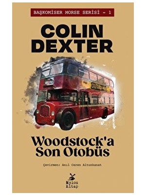 Woodstock’a Son Otobüs - Colin Dexter - Colin Dexter
