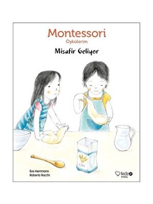 Montessori Öykülerim - Misafir Geliyor - Eve Herrmann