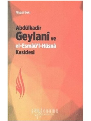 Abdulkadir Geylani ve El Esmaül Hüsna Kasidesi - Niyazi Beki