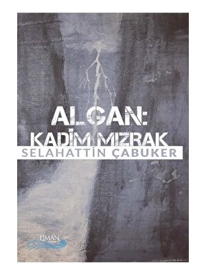 Algan - Kadim Mızrak - Selahattin Çabuker - Selahattin Çabuker
