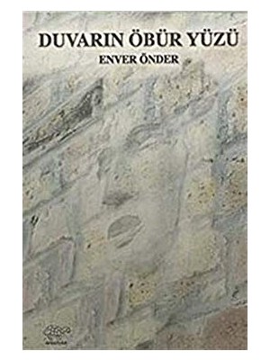 Duvarın Öbür Yüzü - Enver Önder - Enver Önder