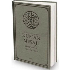 Nüzul Sırasına Göre Kur’an Mesajı Meal-Tefsir