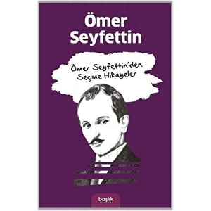 Kişisel Yayınlar Ömer Seyfettin’den Seçme Hikayeler