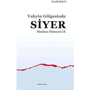 Vahyin Gölgesinde Siyer - Medine Dönemi 9