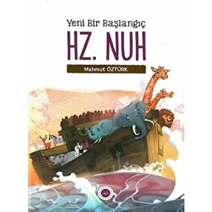 Yeni Bir Başlangıç - Hz. Nuh