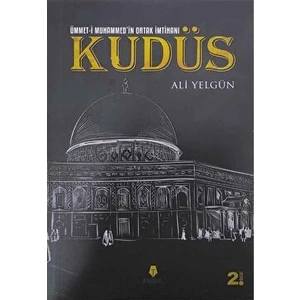 Ümmet-I Muhammed'in Ortak Imtihanı Kudüs