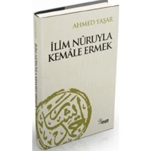 Ilim Nuruyla Kemale Ermek