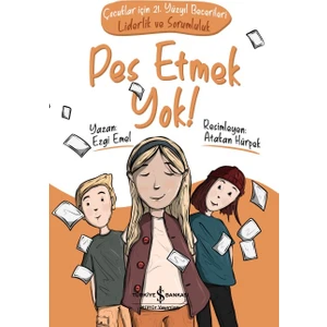 Pes Etmek Yok! – Çocuklar İçin 21. Yüzyıl Becerileri: Liderlik ve Sorumluluk - Ezgi Emel