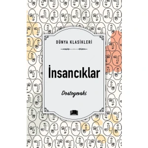 İnsancıklar - Dostoyevski