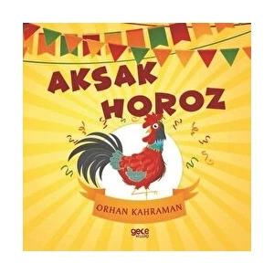 Aksak Horoz - Orhan Kahraman