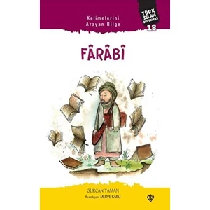 Kelimelerini Arayan Bilge Farabi - Türk Islam Büyükleri 18