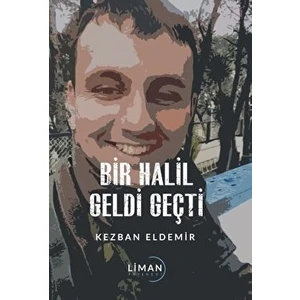 Bir Halil Geldi Geçti