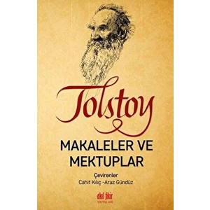 Tolstoy - Makaleler ve Mektuplar - Lev Nikolayeviç Tolstoy - Lev Nikolayeviç Tolstoy