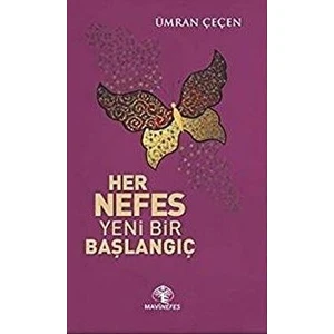 Her Nefes Yeni Bir Başlangıç