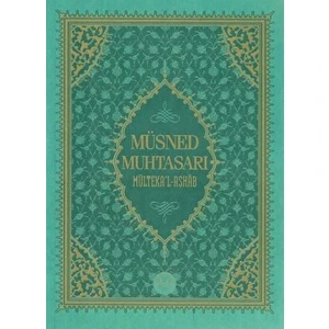 Müsned Muhtasarı - Mülteka’l-Ashab (Orta Boy) - Ahmed Ürkmez
