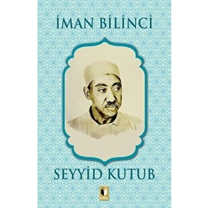 Iman Bilinci - Seyyid Kutub