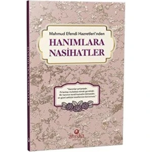 Mahmud Efendi Hazretleri'nden Hanımlara Nasihatler