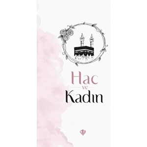 Hac ve Kadın - Huriye Martı