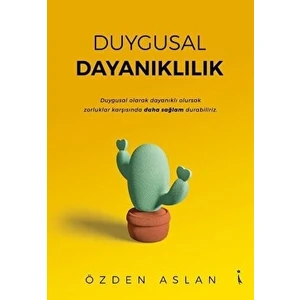 Duygusal Dayanıklılık - Özden Aslan - Özden Aslan
