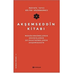 Akşemseddin Kitabı - Mustafa Tatcı - Mustafa Tatcı