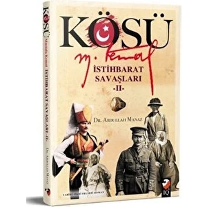 Kösü - Mustafa Kemal - Istihbarat Savaşları 2 - Abdullah Manaz - Abdullah Manaz