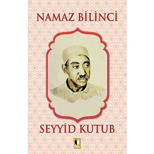 Namaz Bilinci - Seyyid Kutub
